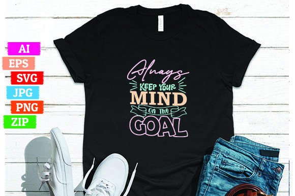 Always Keep Your Mind on the Goal: Graphics & Freebies