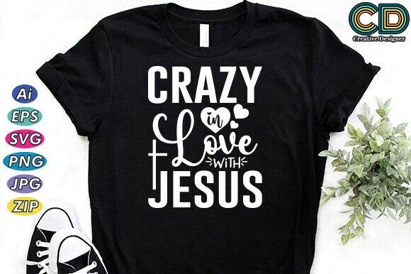 CRAZY in LOVE with JESUS: Free Graphics for Faith Branding