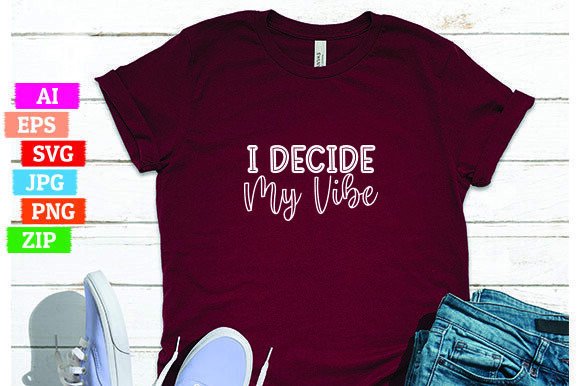 I Decide My Vibe: Free Graphics for Crafters