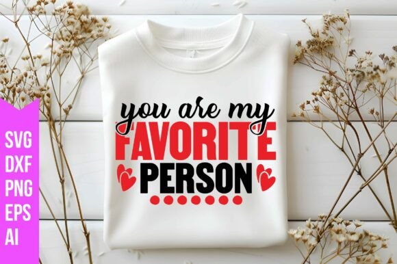 You Are My Favorite Person SVG: Graphics & Freebies